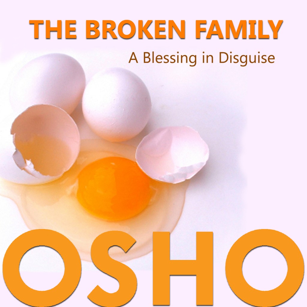 Osho-The Broken Family