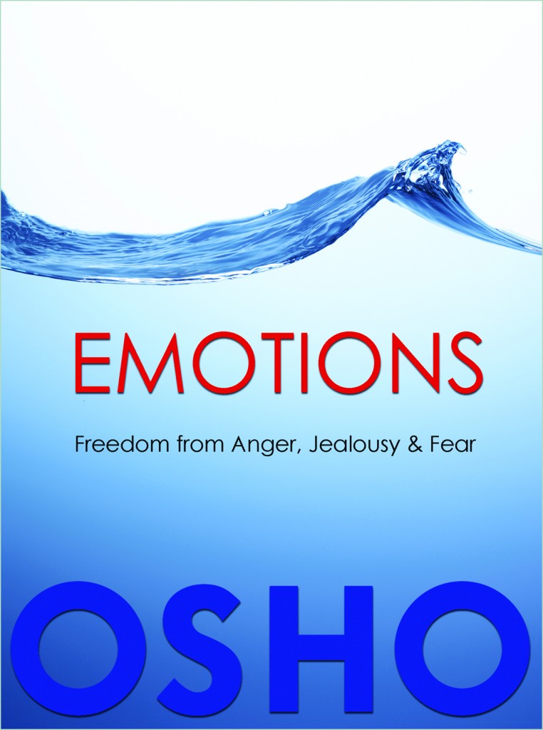 EMOTIONS: Freedom from Anger, Jealousy & Fear